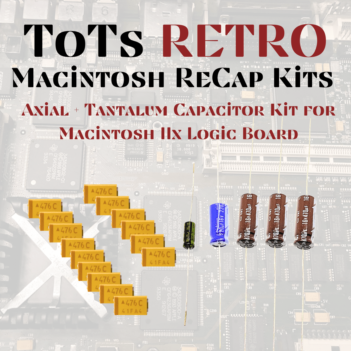 Apple Mac Logic Board Recap Kits, Mac SE, Mac SE30, Mac II